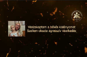Visszakaptam a békés kislányomat – Szellem okozta agresszív viselkedés